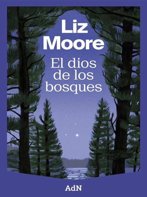 Title details for El dios de los bosques by Liz Moore - Available